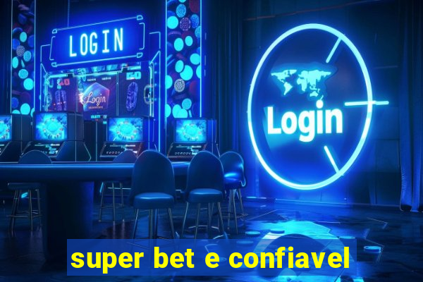 super bet e confiavel